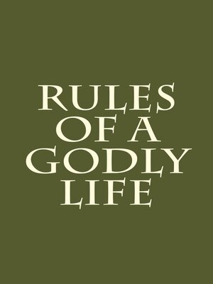 cover image of Rules of a Godly Life